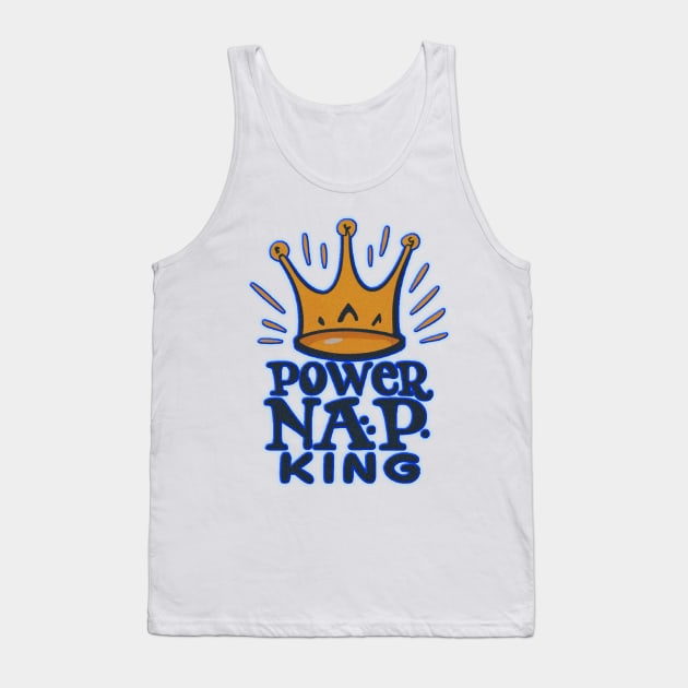 Power nap King Tank Top by JnS Merch Store